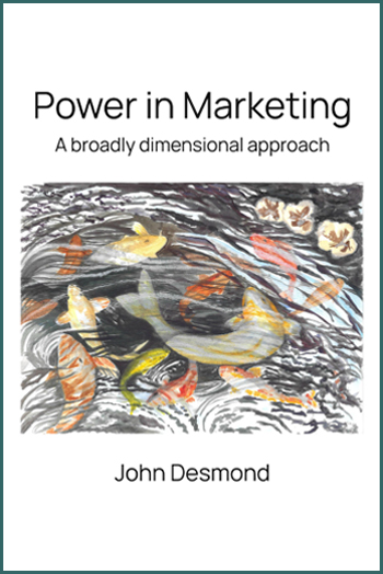 Power in Marketing -A broadly dimensional approach - John Desmond